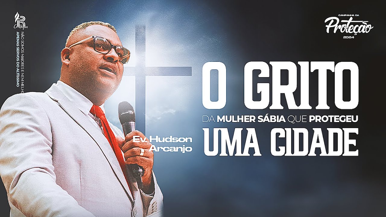 O Grito da Mulher Sábia que Protegeu Uma Cidade | Ev. Hudson Arcanjo | Culto da Vitória | 18/02/2024