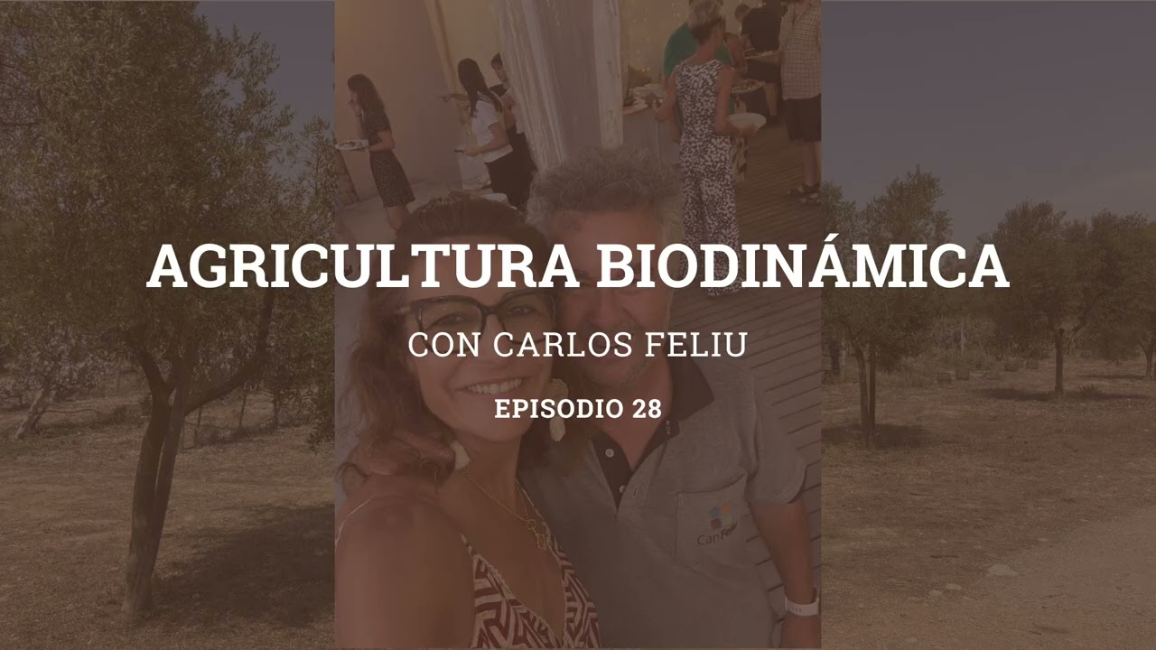 El Universo de la Algarroba 🍃 Agricultura biodinámica con Carlos Feliu (Ep. 28)