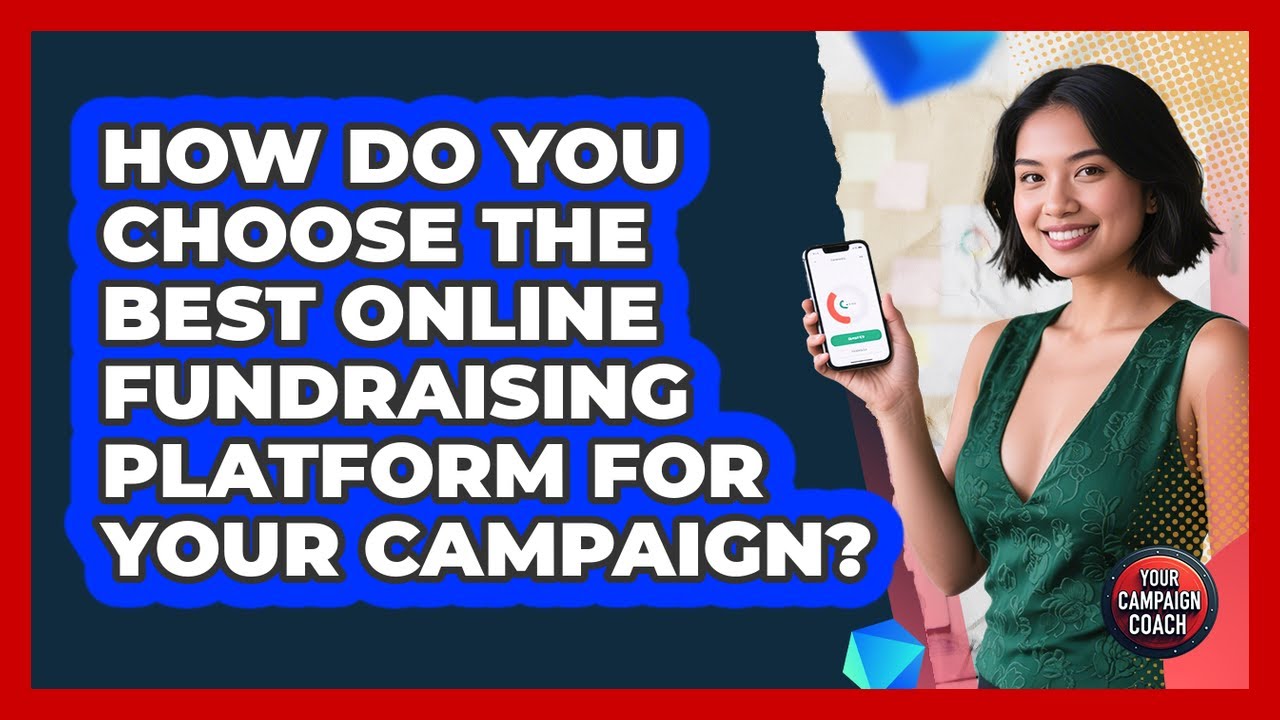 How Do You Choose The Best Online Fundraising Platform For Your Campaign? - Your Campaign Coach