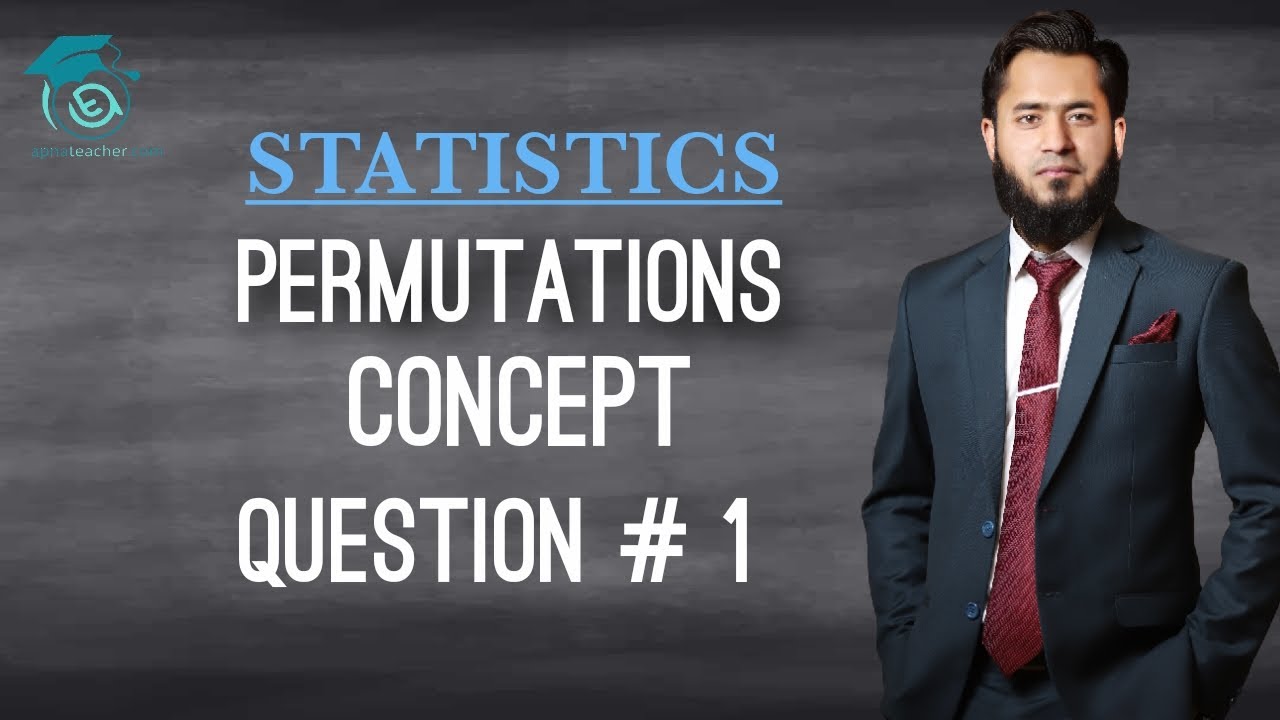Statistics | Permutations concept and Question No 1 | Bcom, BBA, MBA | Apna Teacher