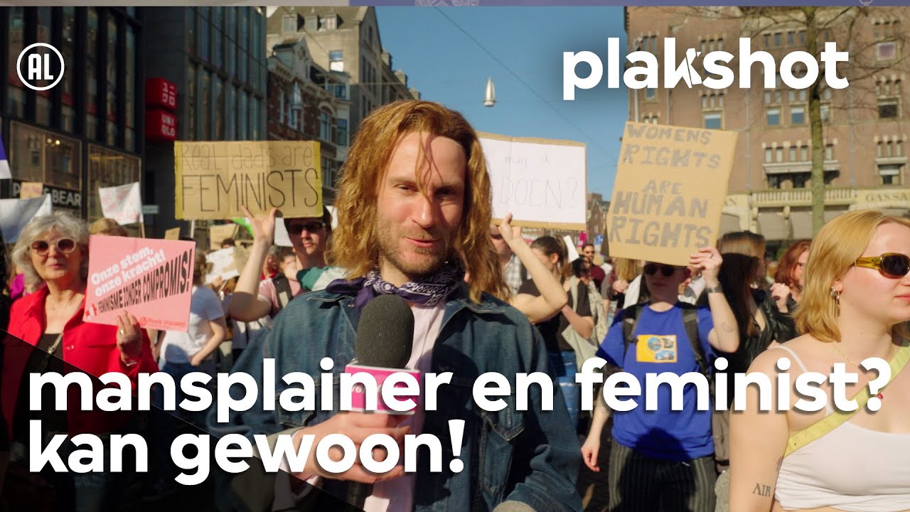 Mansplainer &eacute;n feminist? Kan gewoon! | Plakshot (S7)