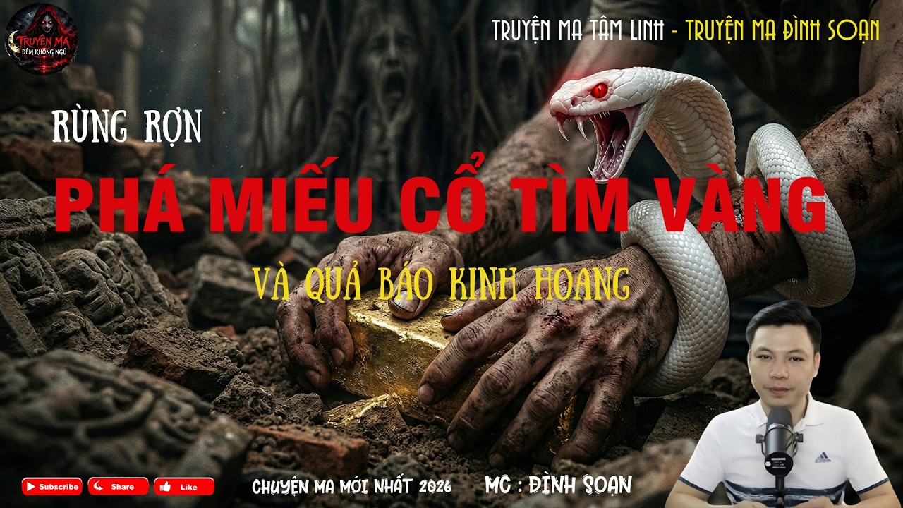 PHÁ MIẾU CỔ TÌM VÀNG VÀ QUẢ BÁO KINH HOÀNG | Truyện Ma Rùng Rợn | Truyện Ma MC Đình Soạn