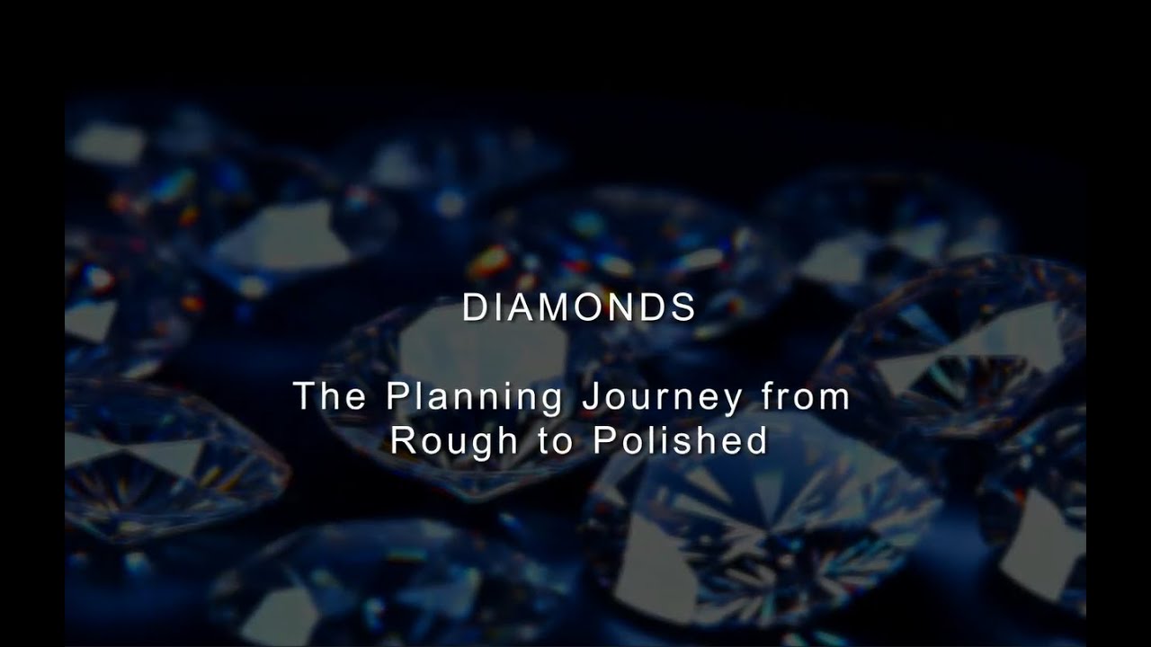 3. The Planning Journey from Rough to Polished Diamond