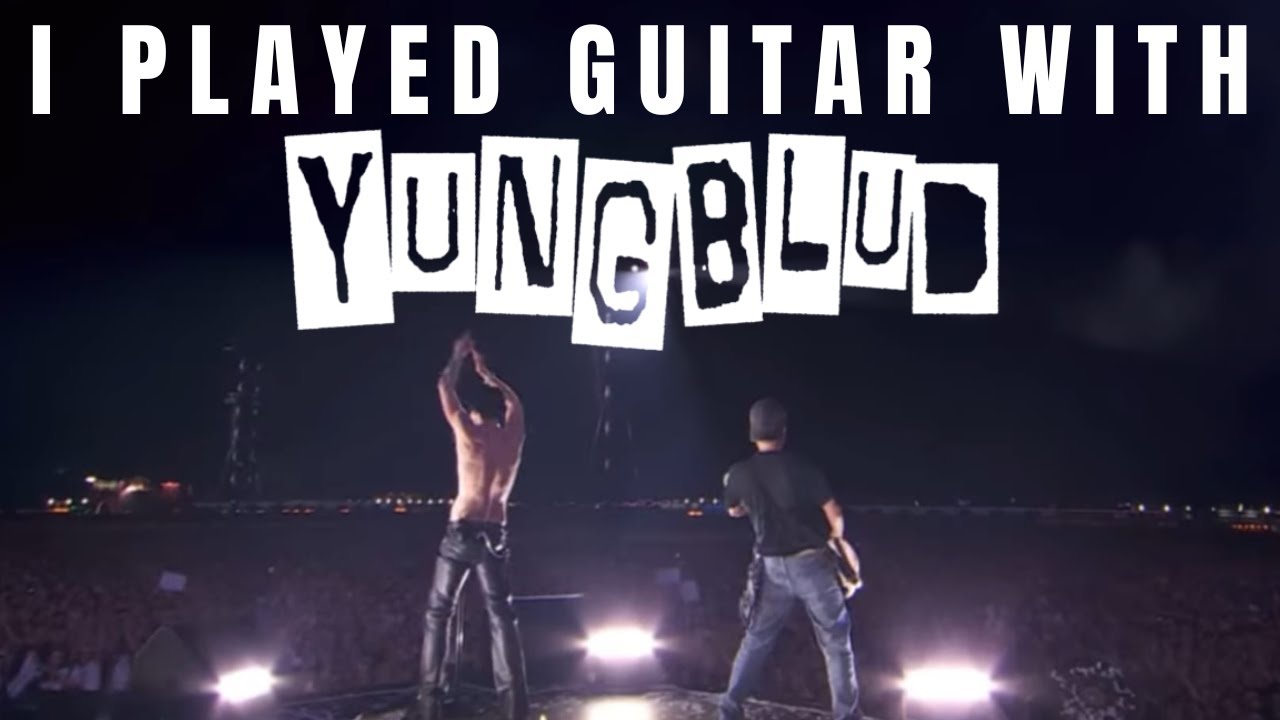 I PLAYED GUITAR WITH YUNGBLUD