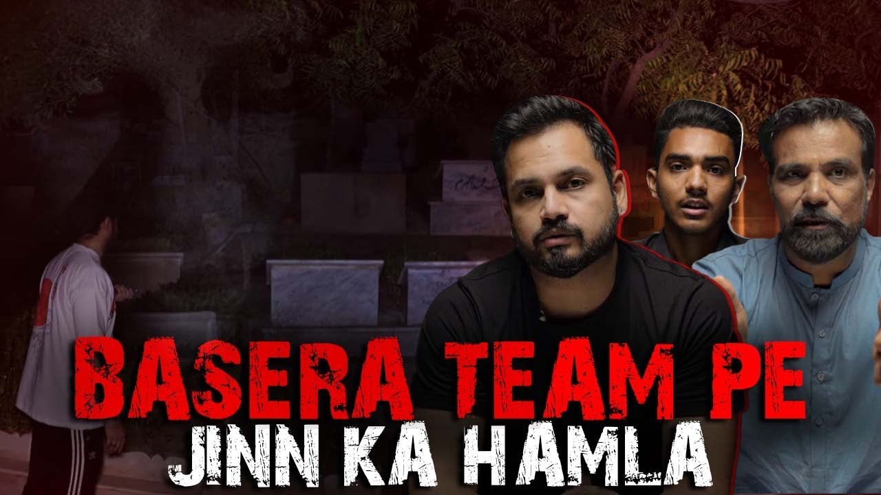 Qabristan Mein Basera Team Ke Camera Man Per Jinn Ka Hamla Hogaya |  Ghost Investigation - BASERA