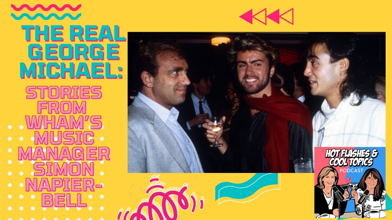 The Real George Michael: Stories from Wham’s Music Manager Simon Napier Bell