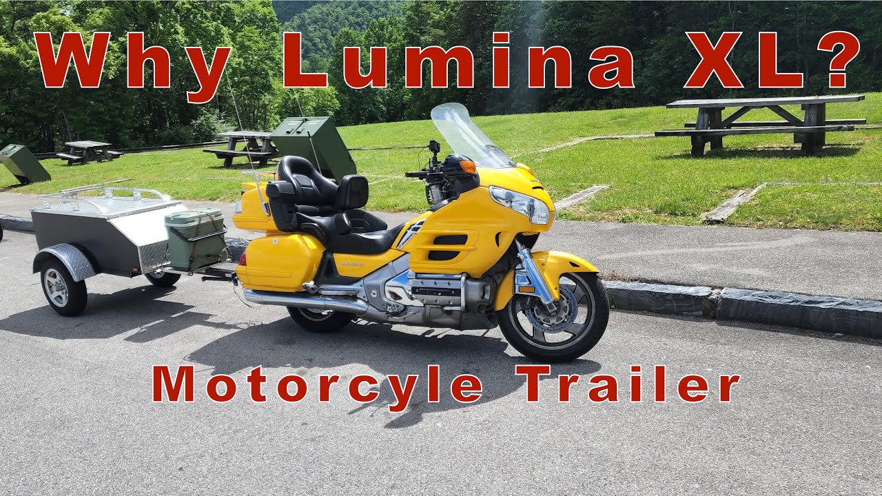 Why a Lumina XL Trailer