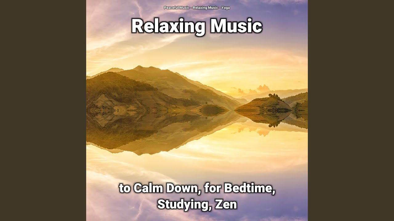 Relaxing Music to Calm Down and for Zen Pt. 54