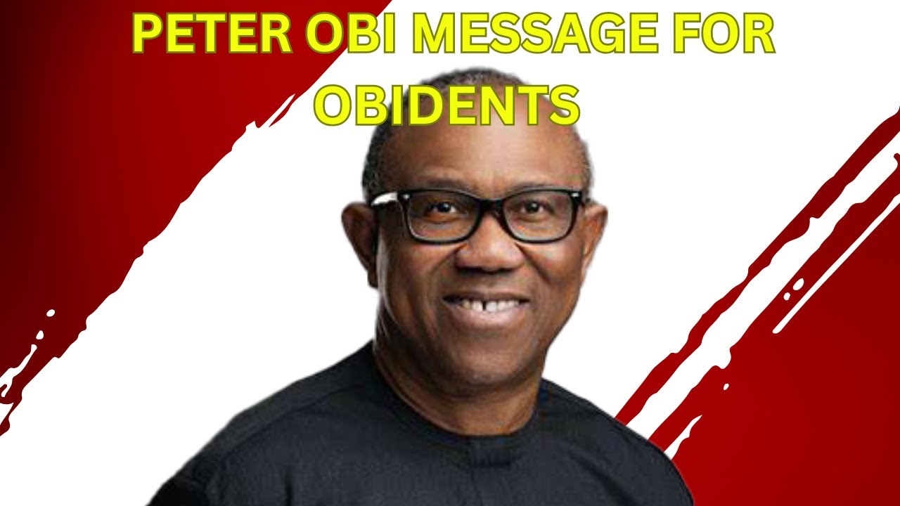 Peter Obi Message For Obidents 