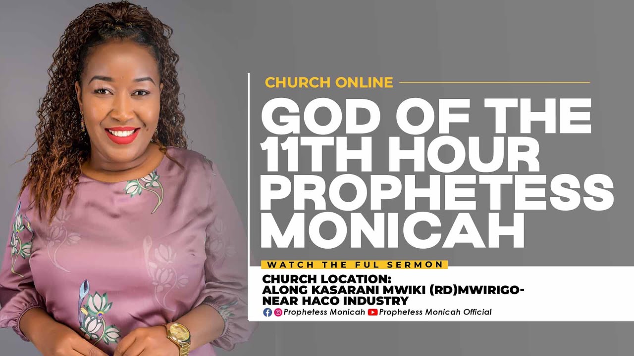 GOD OF THE 11TH HOUR ||| PROPHETESS MONICAH ||| PROPHETIC CITY CHURCH ||| CHURCH ONLINE