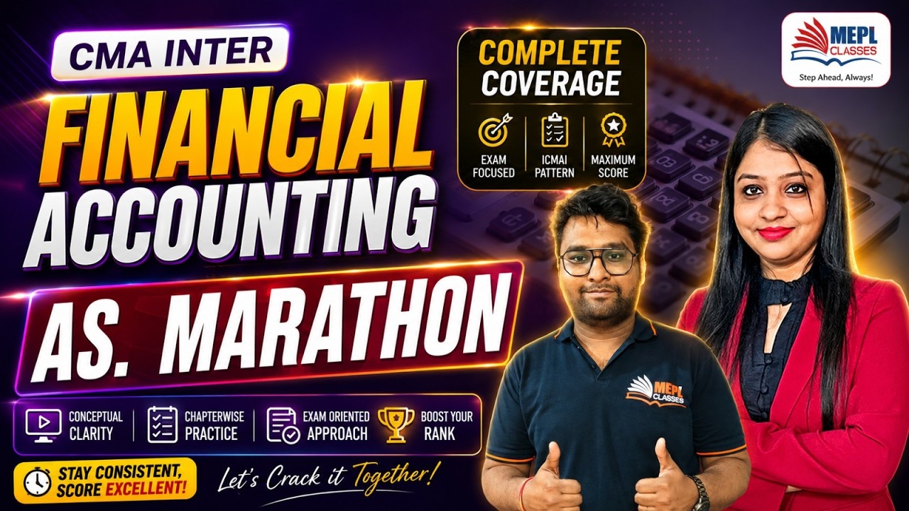 FINANCIAL ACCOUNTING - AS MARATHON🔥For CMA Inter Students | MEPL Classes