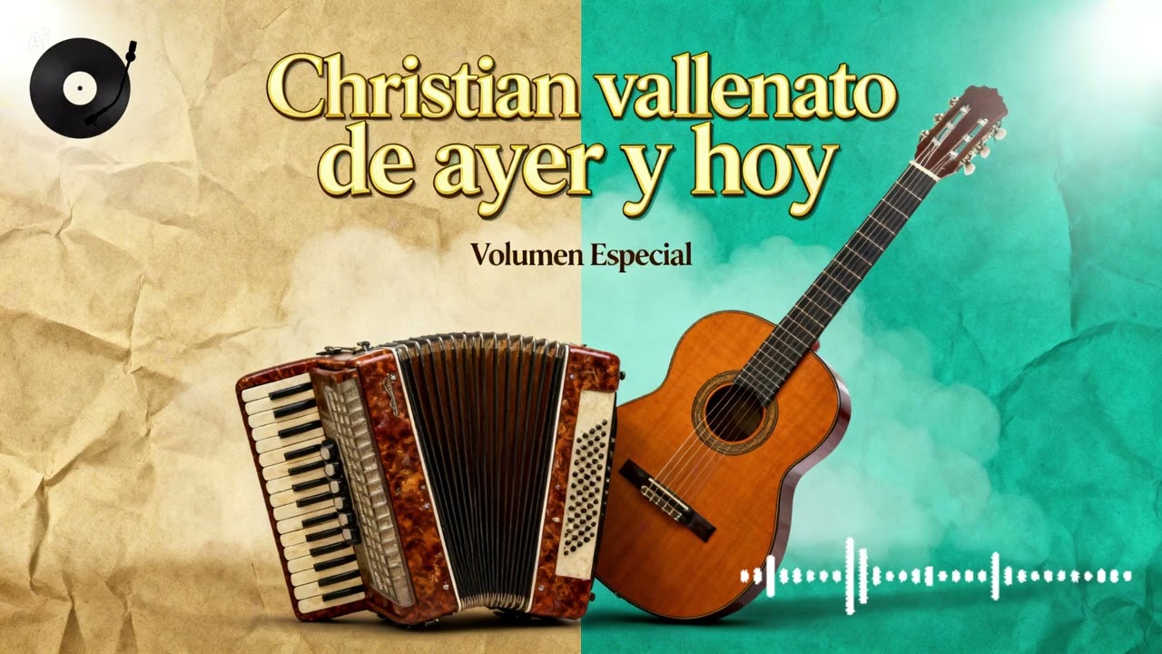 Vallenato Cristiano de ayer y hoy*  volumen 1,,, siente su amor