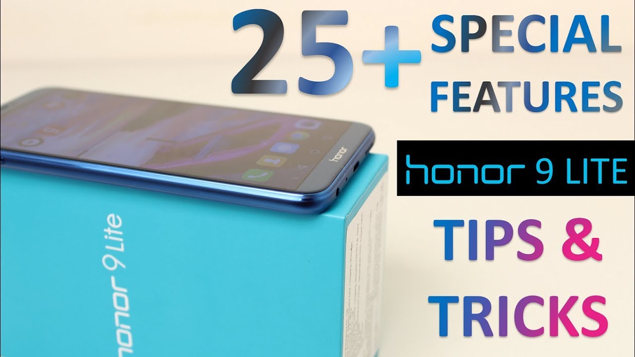 25+ Tips and Tricks of Honor 9 Lite | Special Features