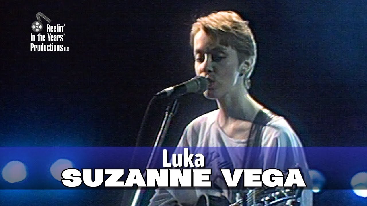 Suzanne Vega • Luka • 1987 [Reelin' In The Years Archive]