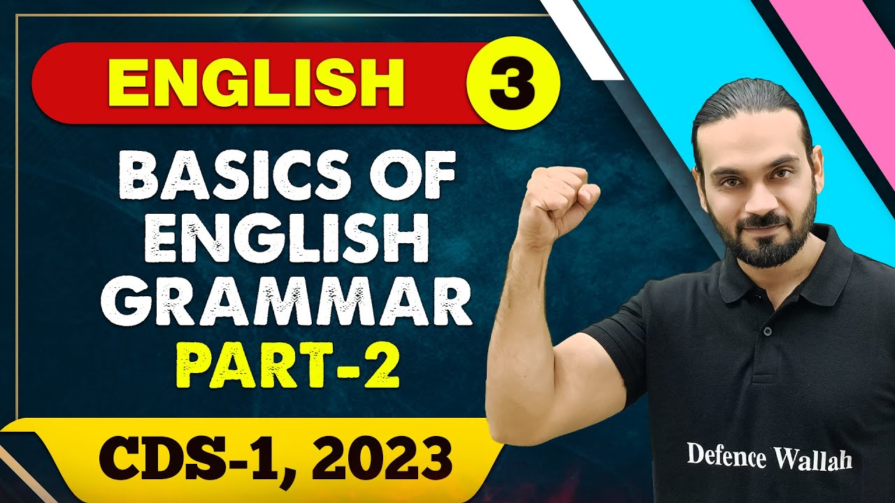 English 03 : Basics of English Grammar 02 || CDS -1 2023