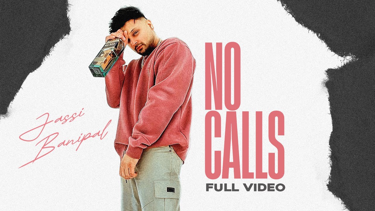 No Calls (Official Video) Jassi Banipal - DIlpreetVFX - Rupan Bal - Hype Films | New Punjabi Song