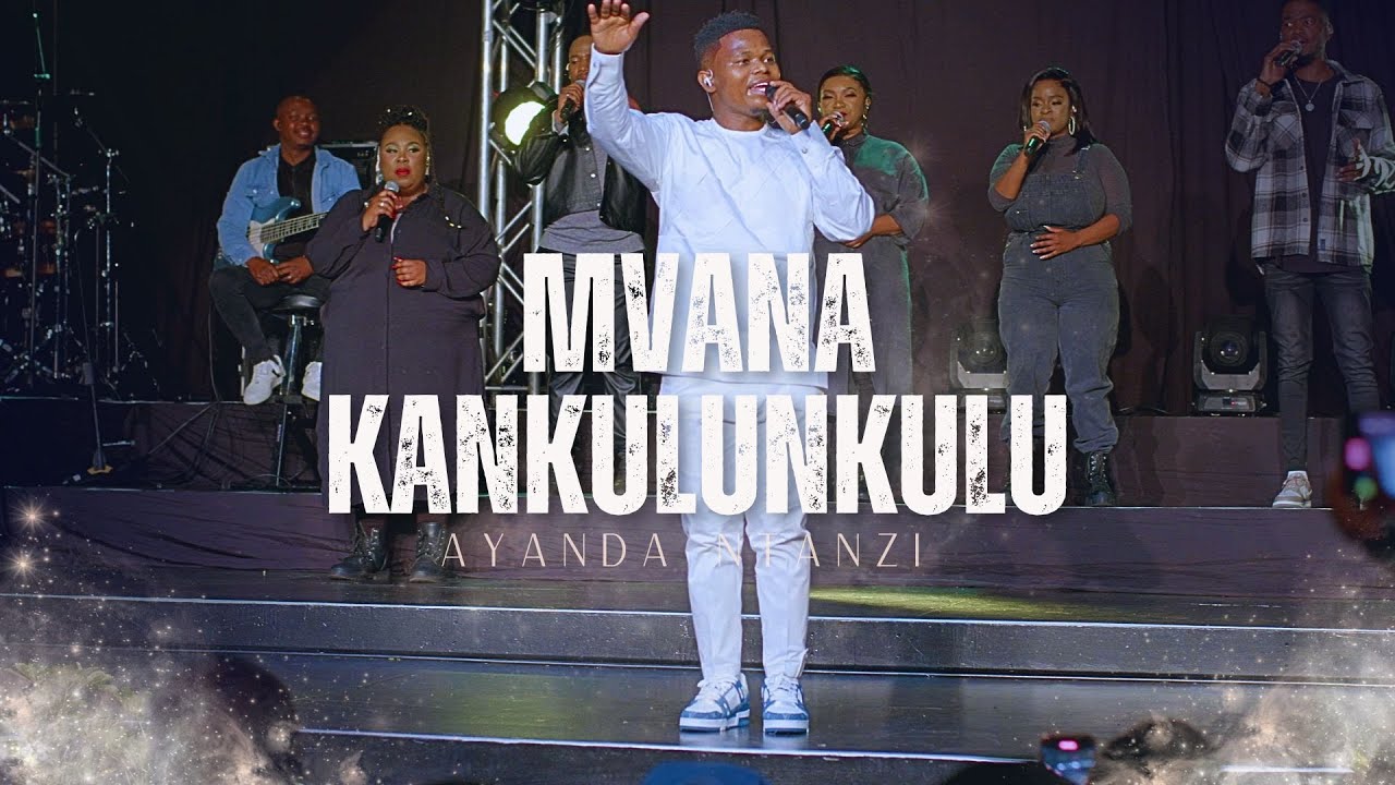 Ayanda Ntanzi - Mvana KaNkulunkulu (Official Music Video)