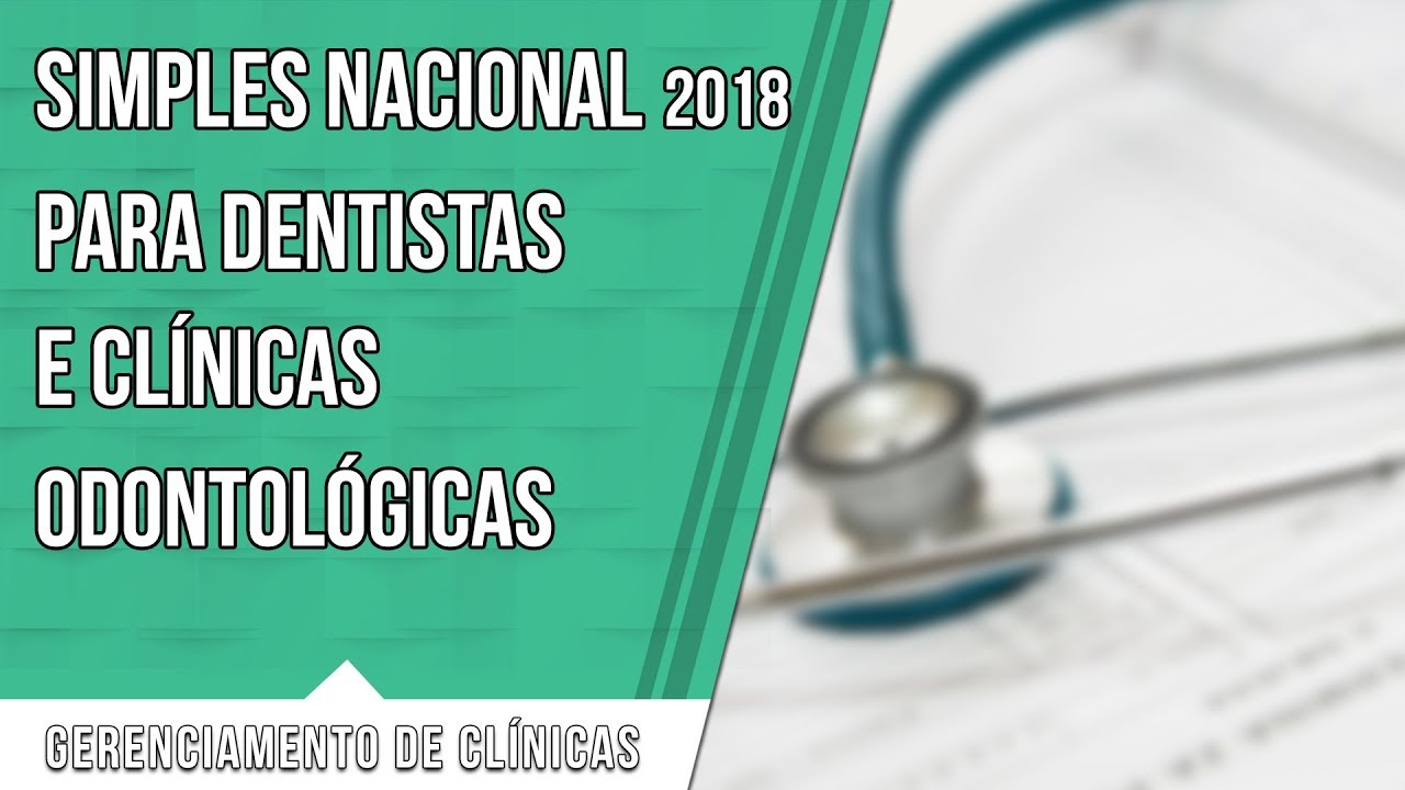 Simples Nacional para Dentistas e Clinicas Odontol&oacute;gicas | Contabilidade para Dentistas