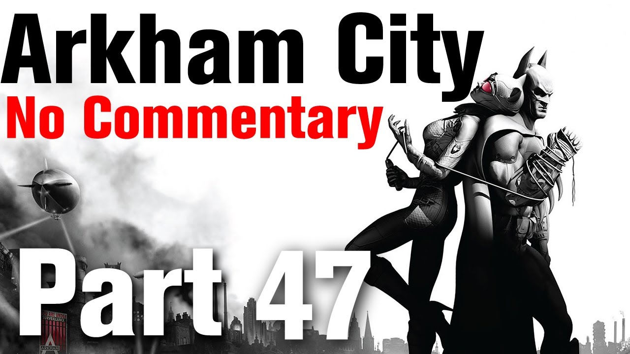 Batman Arkham City Walkthrough Part 47 - Arkham City Processing Center
