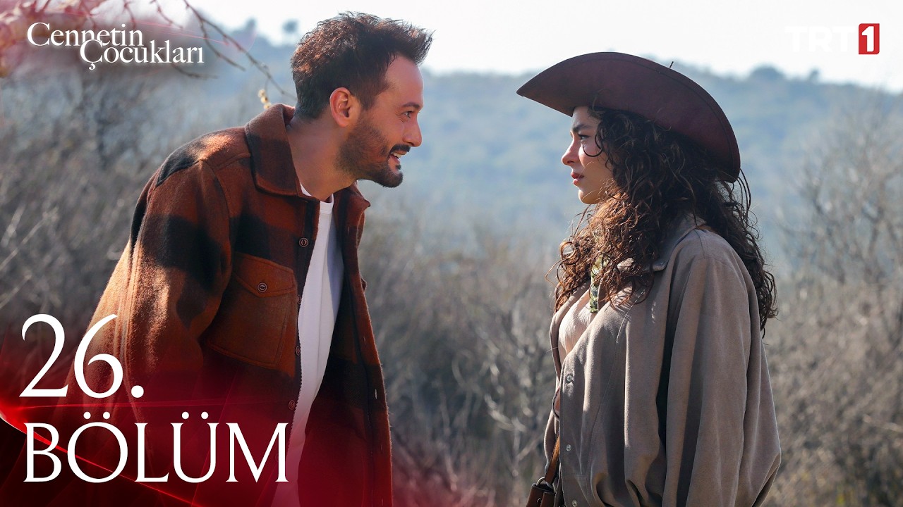 Cennetin &Ccedil;ocukları 26. B&ouml;l&uuml;m @trt1