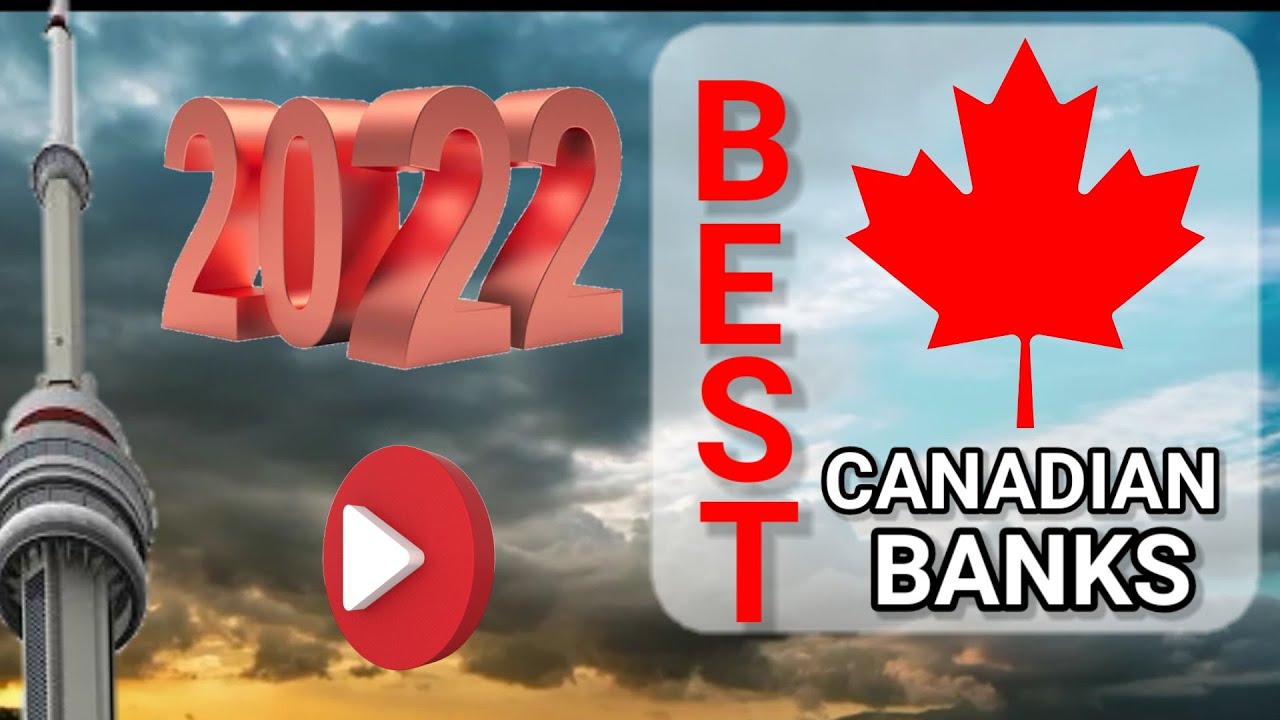 Best Banks in Canada 2022 | Top 10 banks in Canada | Quick Overview Biggest Canadian Banks