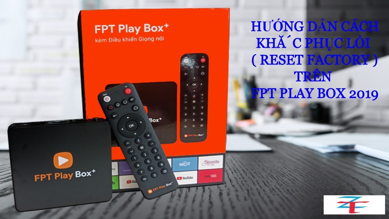 HƯỚNG DẪN CÁCH KHẮC PHỤC LỖI TRÊN FPT PLAY BOX 2019 ( RESET FACTORY ) ĐẦU FPT PLAY BOX 2019 || ZU TV