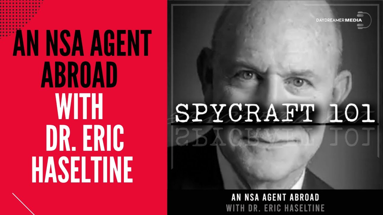Podcast Episode #16 - An NSA Agent Abroad with Dr. Eric Haseltine