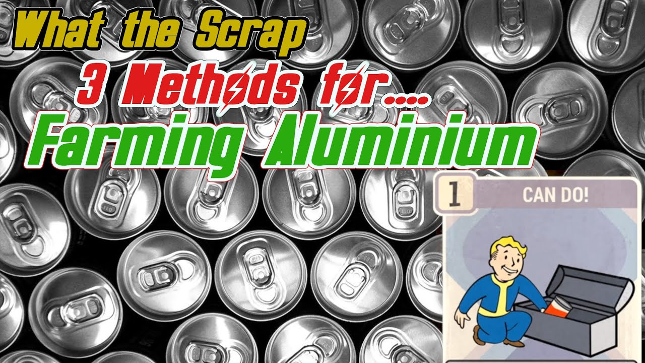 3 ways to Farm Aluminium, fallout 76, What the Scrap!?