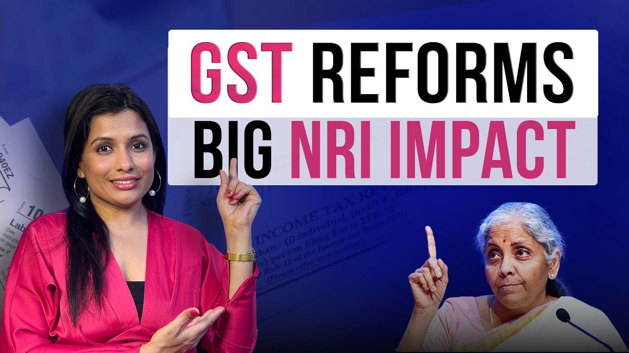 How Can GST Reforms in India Impact NRIs?