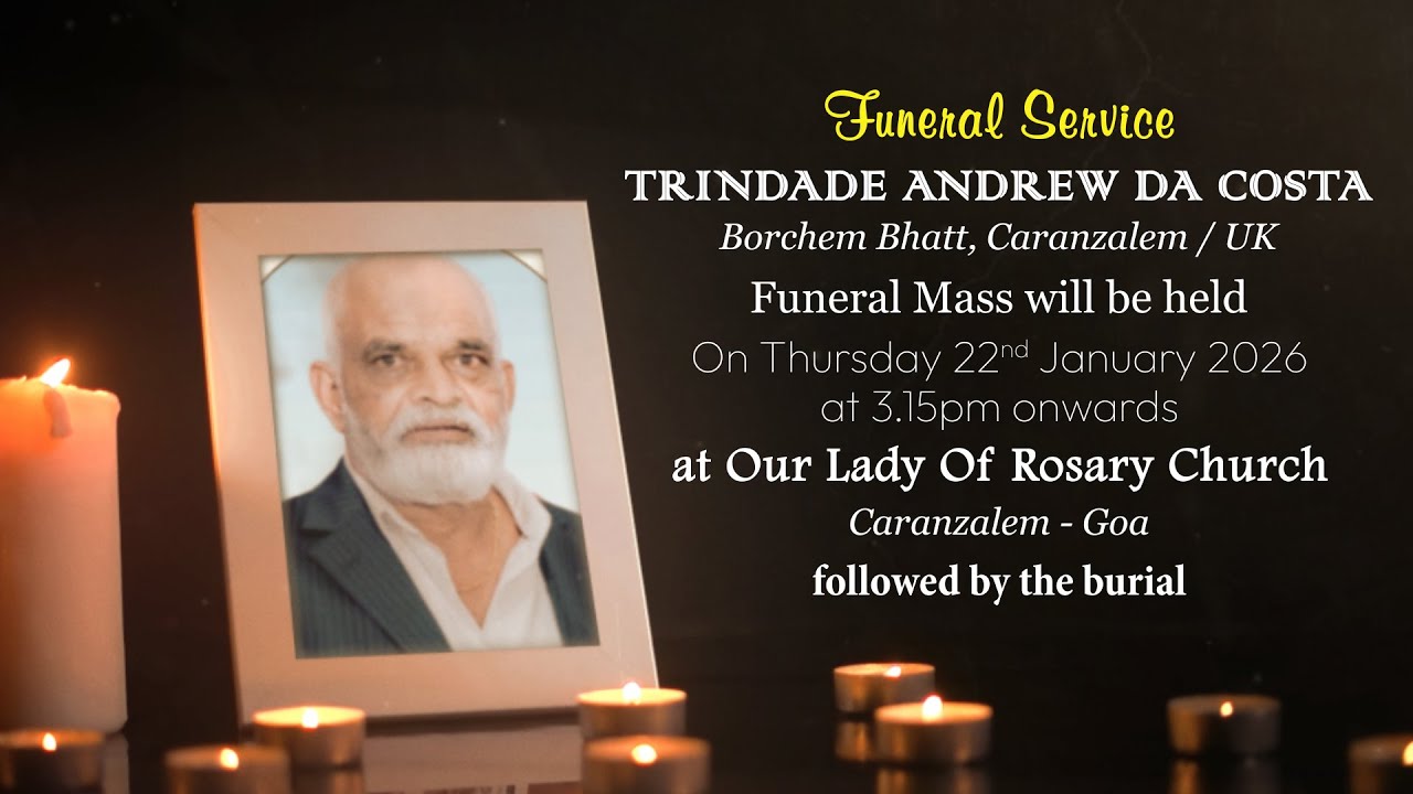 FUNERAL SERVICE | TRINDADE ANDREW DA COSTA | OUR LADY OF ROSARY CHURCH | CARANZALEM | 22 JAN 2026