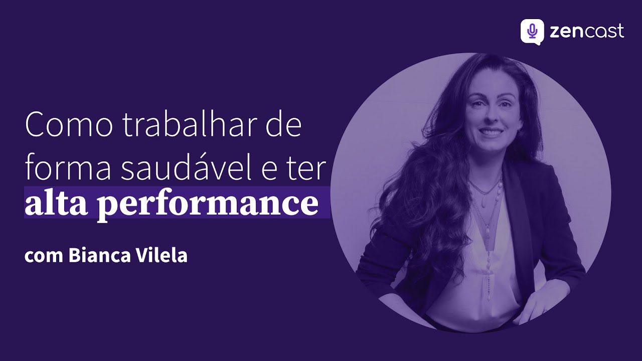 Alta performance profissional com sa&uacute;de mental | Zencast