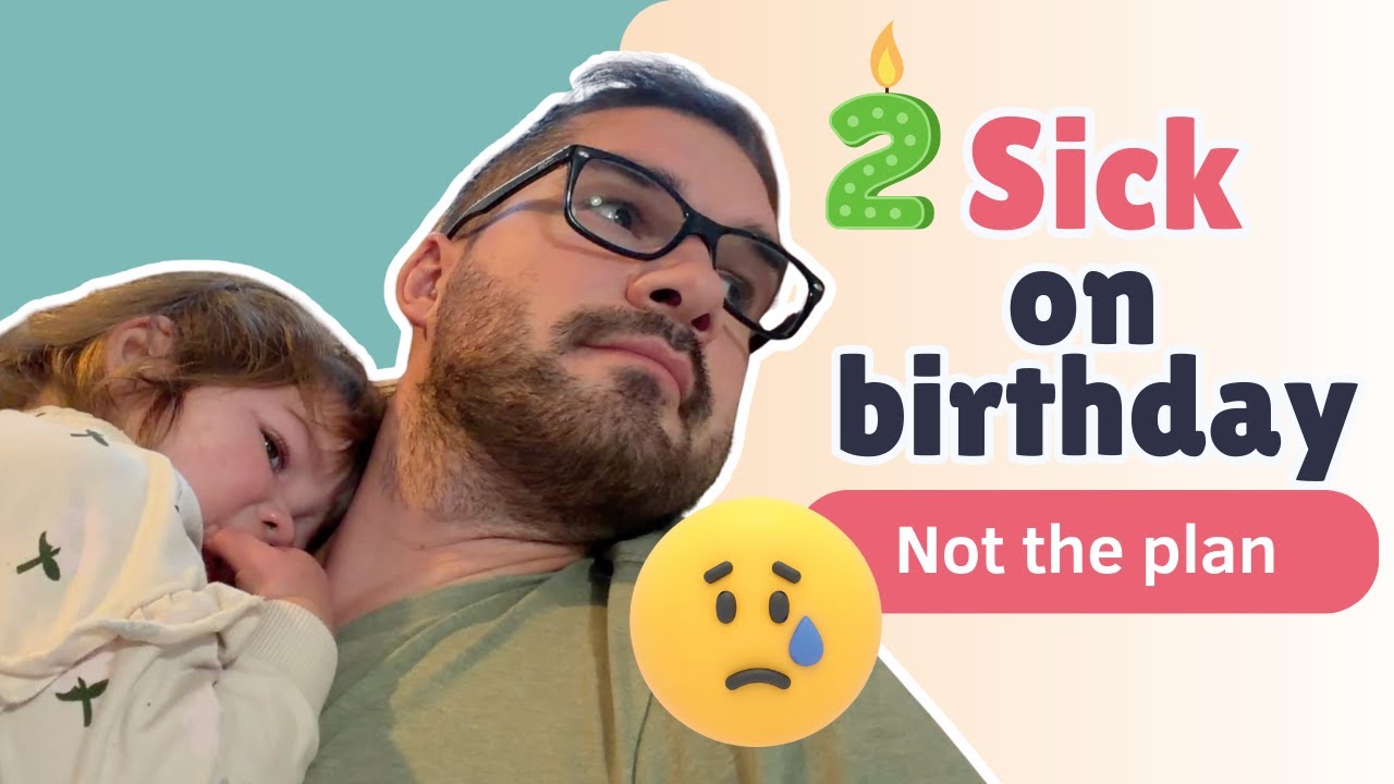 Real Life of a Large Family: Sick Toddler on Birthday Vlog