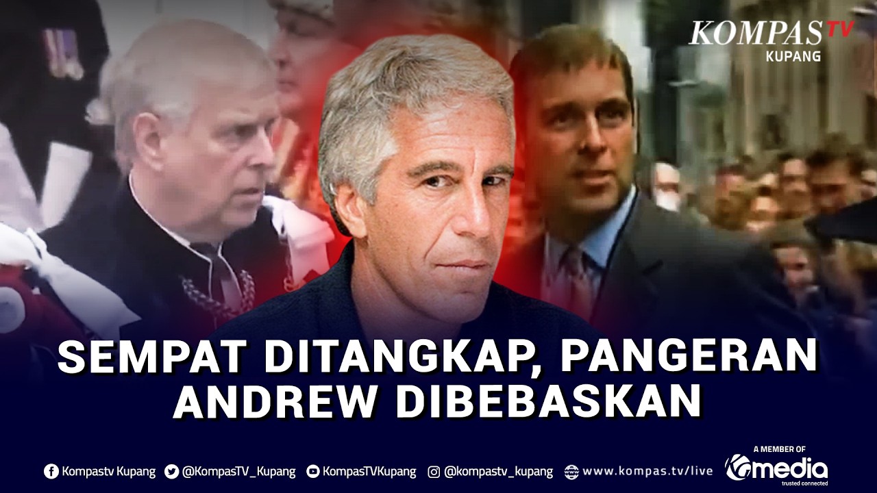Kasus Epstein: Polisi Bebaskan Pangeran Andrew, Penyidikan Tetap Berjalan | SAPA MALAM