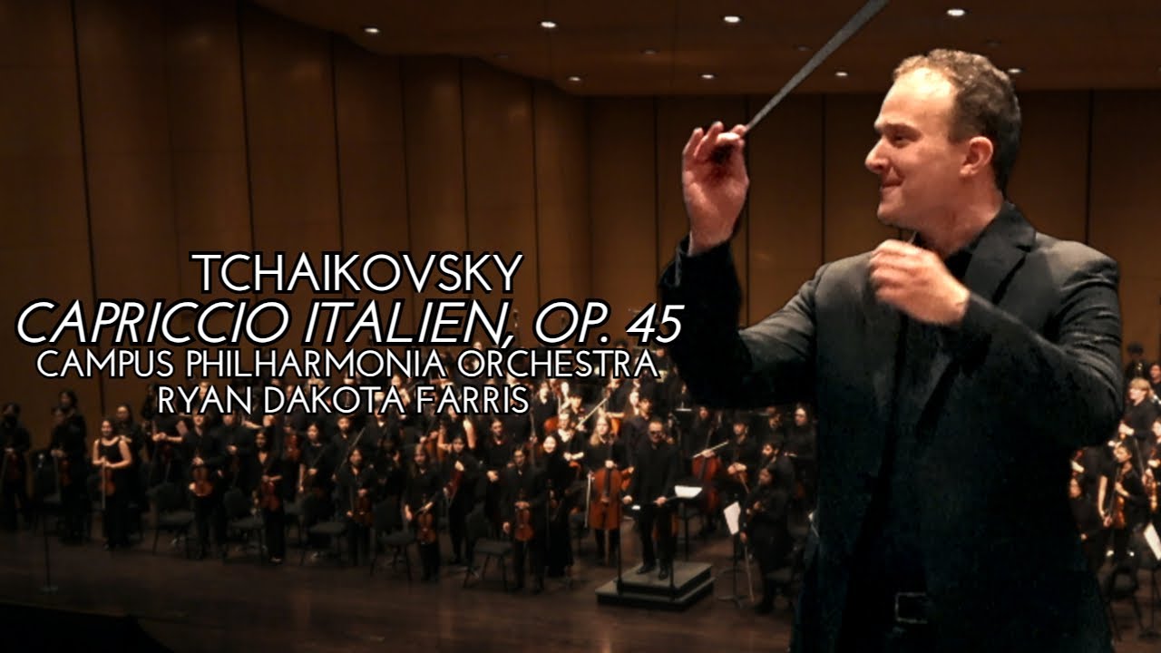 Tchaikovsky: Capriccio Italien, Op. 45 | Campus Philharmonia Orchestra