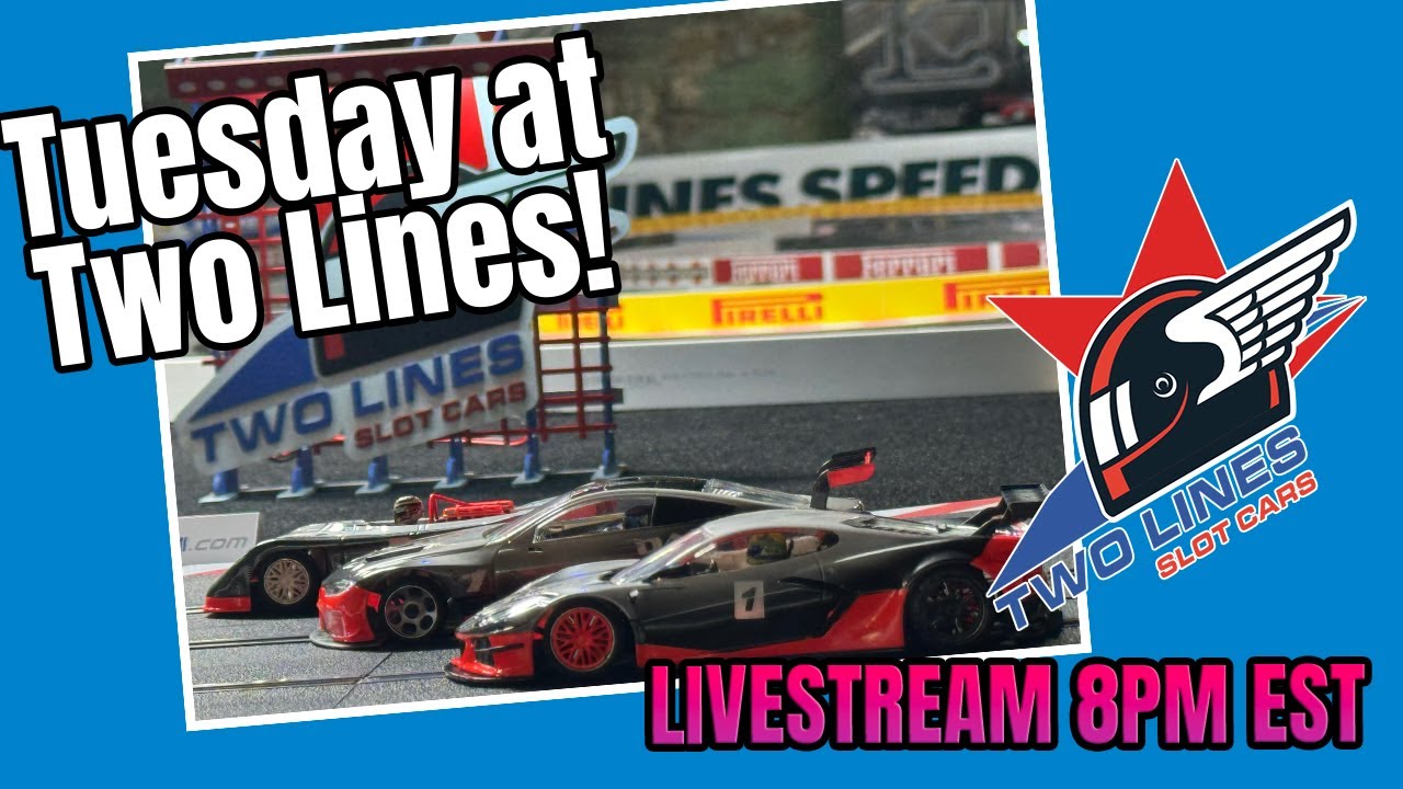 Tuesday at Two Lines Slot Cars