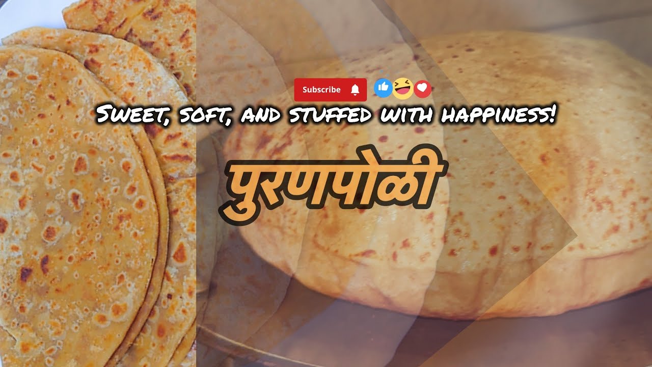 मऊ आणि लुसलुशीत महाराष्ट्रीयन पुरण पोळी | Soft and ￼pl Puffy Maharashtra ￼puran poli | #gudipadwa 