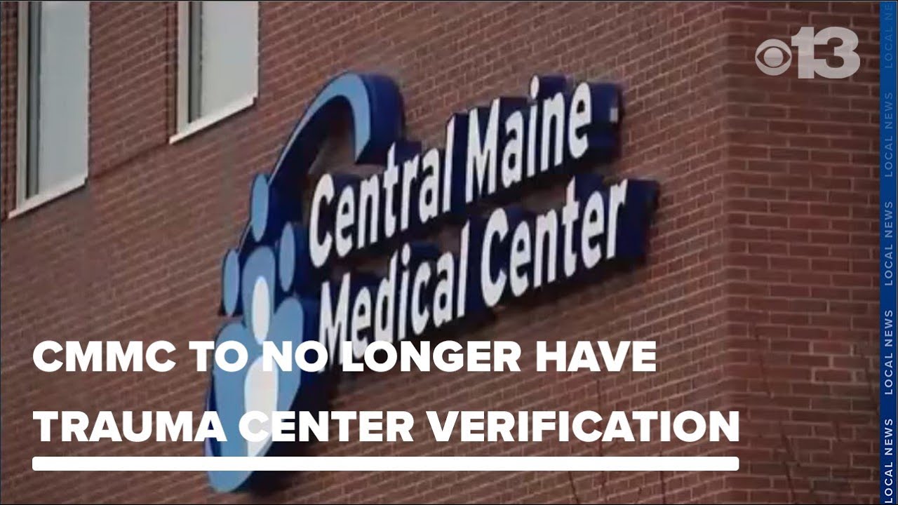 'It's concerning': Central Maine Medical Center will not renew trauma center verification