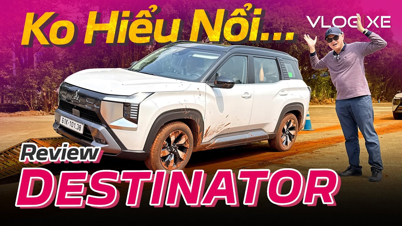 Phơi bày góc kín của Destinator - Khó tin xe này có giá 700-800 triệu | Vlog Xe