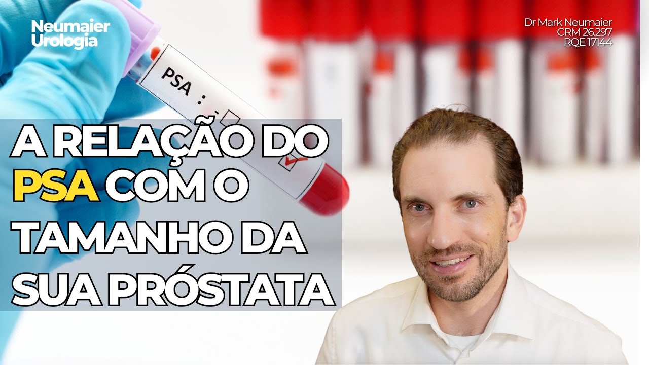 Pr&oacute;stata Grande e o PSA - qual &eacute; a rela&ccedil;&atilde;o?