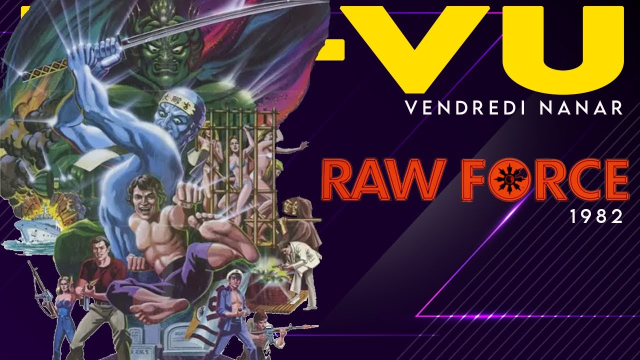 Raw Force (1982)  Nanar d'exploitation !!!