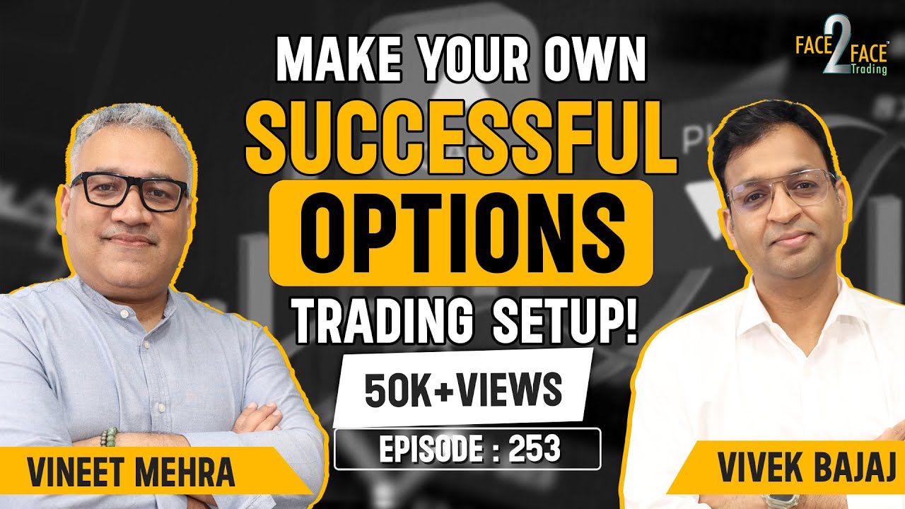 Option Selling Made Easy - His Trading Setup & Strategy Revealed !! #Face2Face with Vineet Mehra