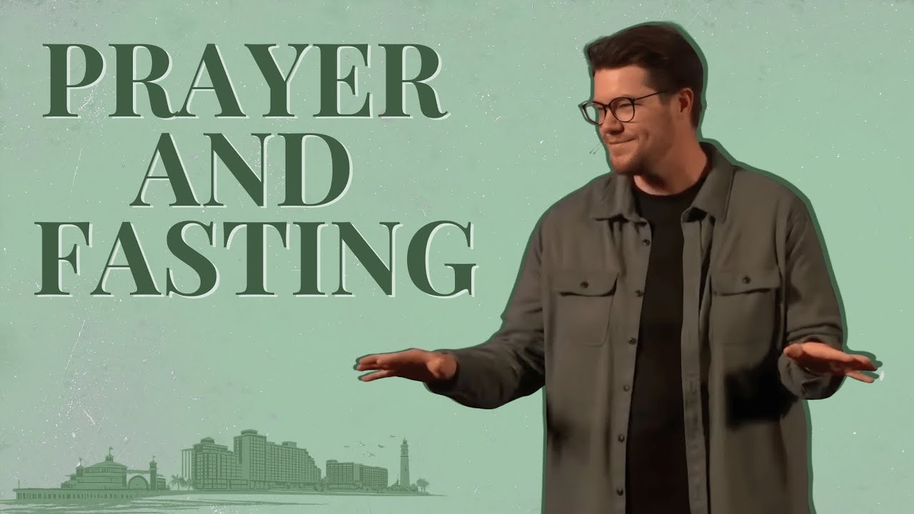 Prayer and Fasting | Jordan Sheneman