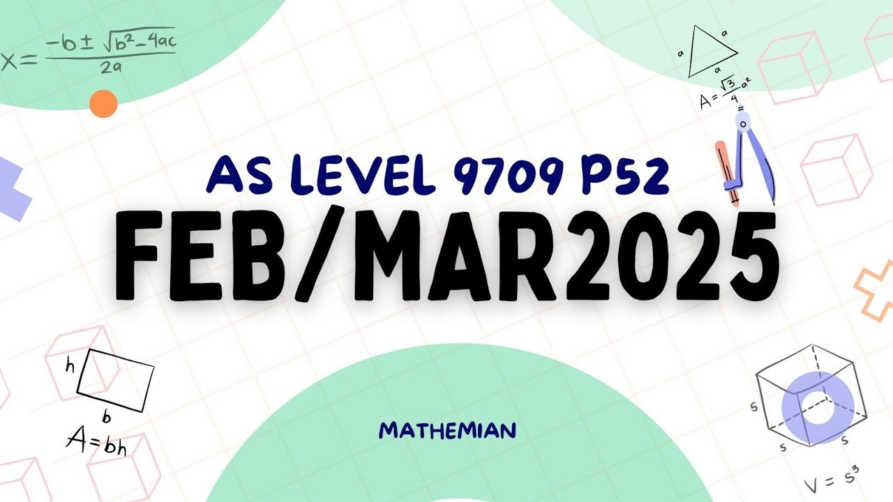 A level Maths Solved Paper (9709 February / March 2025 P52) | 9709/52/F/M/25