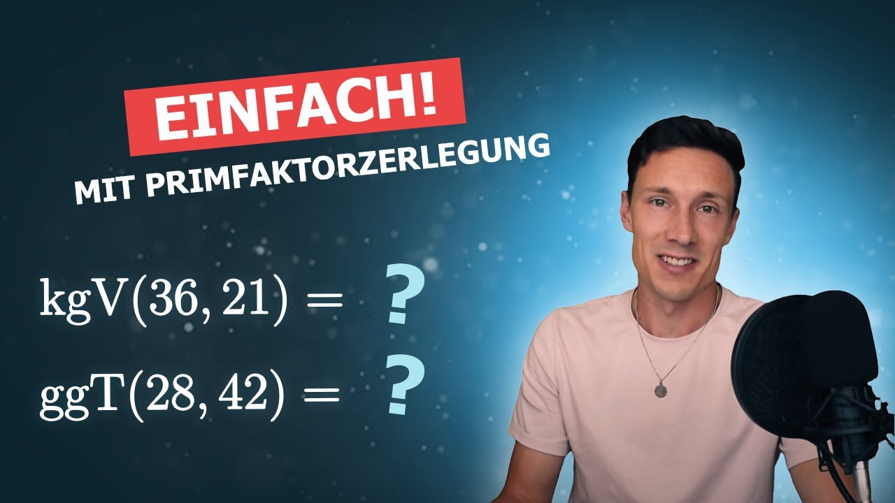 ggT und kgV - mit der Primfaktorzerlegung EINFACH berechnen
