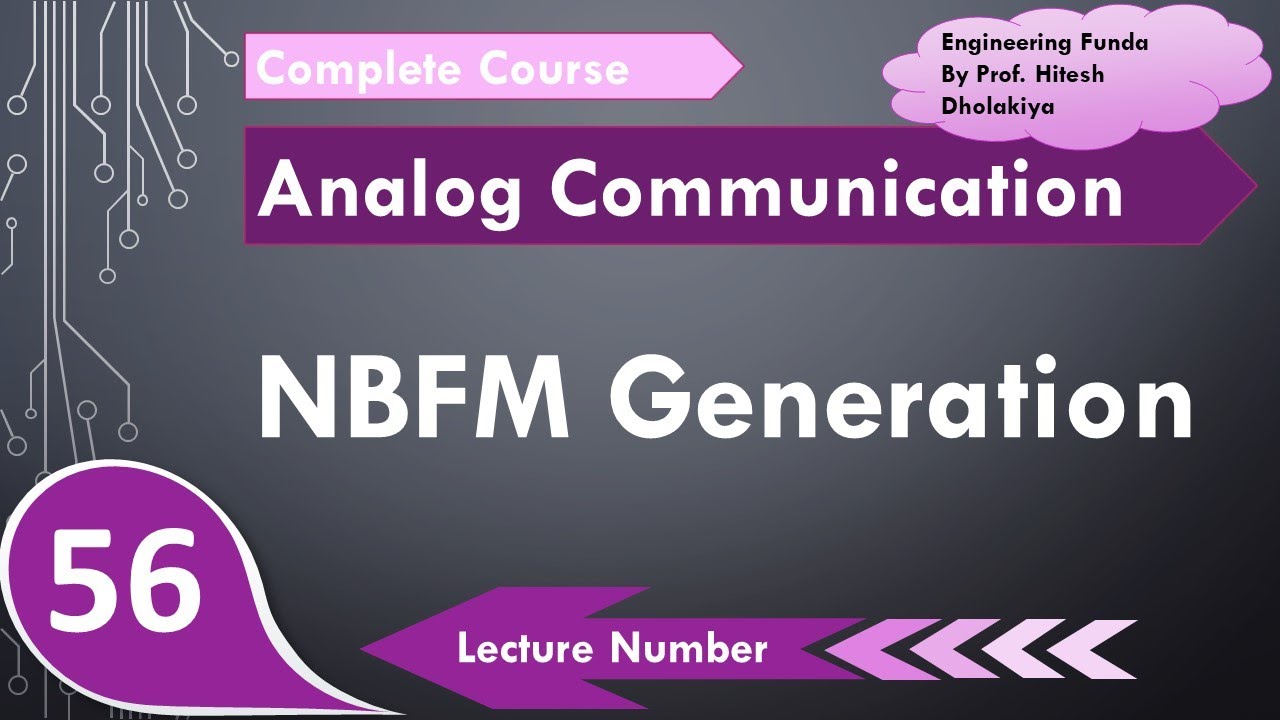 NBFM generation (Basics, Working, Equation & Block Diagram) Explained in Analog Communication