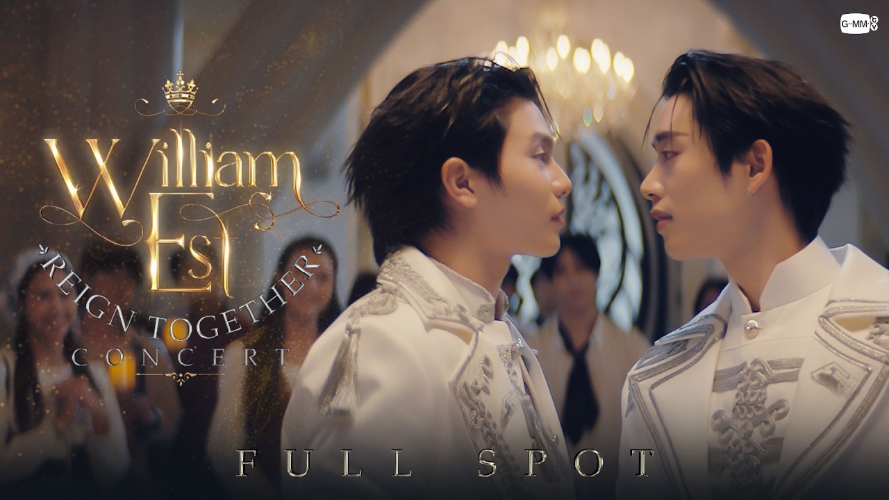 [FULL SPOT] WILLIAM EST REIGN TOGETHER CONCERT  🏆