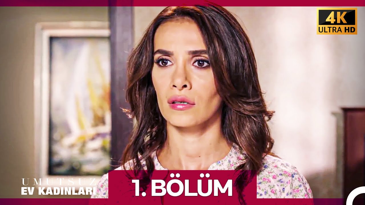 Umutsuz Ev Kadınları 1. Bölüm (4K)
