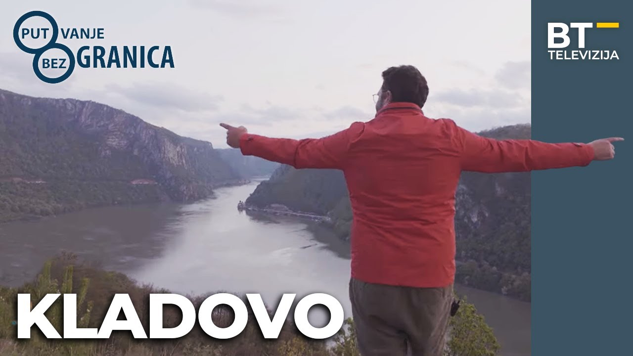 EMISIJA   PUTOVANJE BEZ GRANICA   S05 EP07  KLADOVO 2 Balkantrip TV