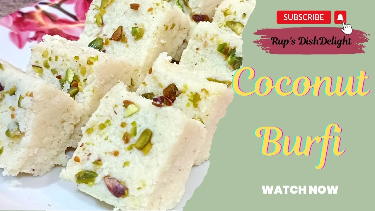 15 मिनट में बनाएं स्वादिष्ट नारियल बर्फी | How to Make Soft & Sweet Coconut Burfi | Festive Sweet!