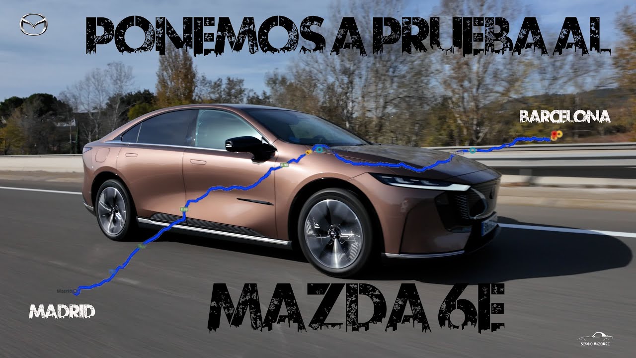 🚗 Ponemos a prueba el Mazda 6e | Madrid a Bracelona: Autonom&iacute;a, Consumos y Sensaciones